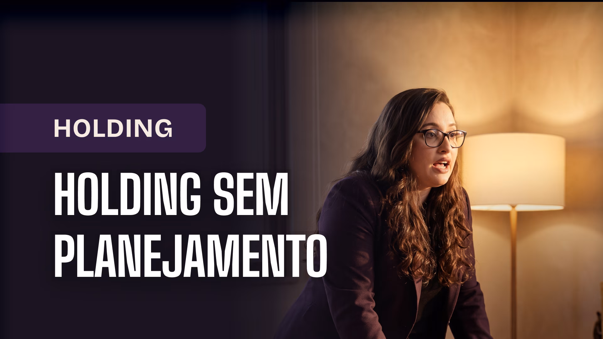 Faz Holding mas não tem planejamento tributário. Pare de errar agora!